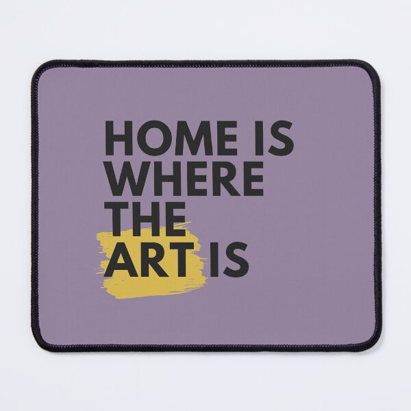 Item preview, Home Is Where The Art Is | Artists Gifts Wall Art Home Decor | @heckinfarout designed and sold by Two Otters Co.
