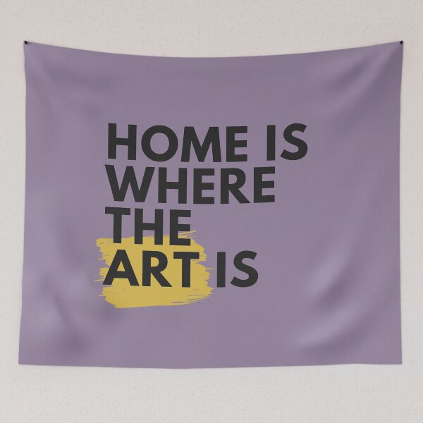 Item preview, Home Is Where The Art Is | Artists Gifts Wall Art Home Decor |  @heckinfarout  designed and sold by Two Otters Co.