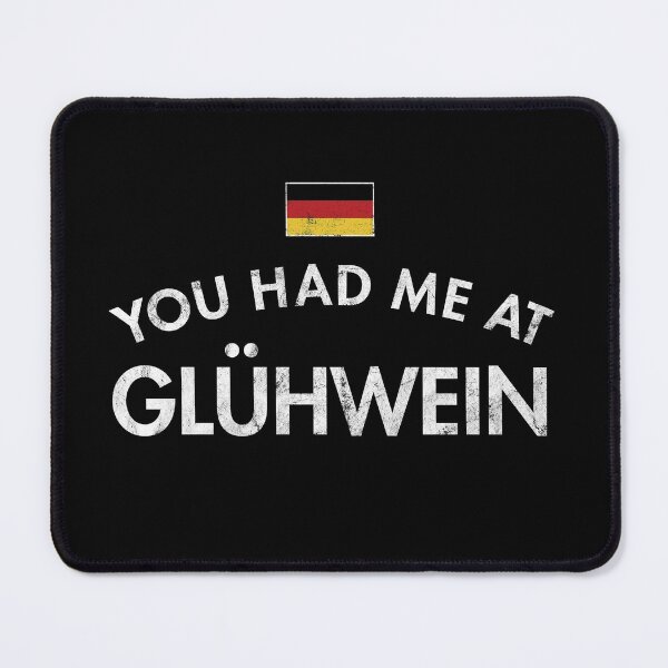 Item preview, You Had Me At Glühwein designed and sold by twHistory.