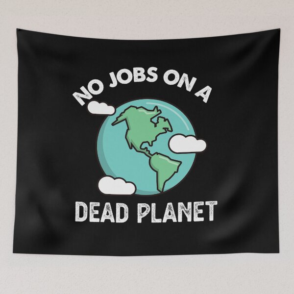 Item preview, No jobs on a dead planet designed and sold by POPLIN ⭐ ⭐ ⭐ ⭐ ⭐.