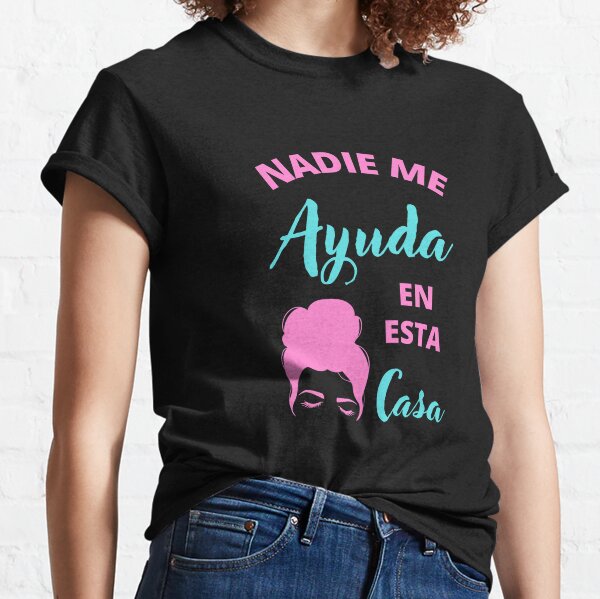 Camisetas: Frases Mexicanas | Redbubble