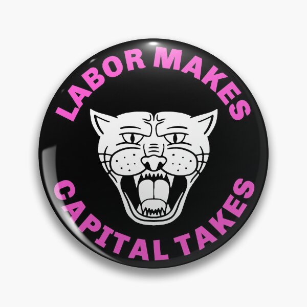 Item preview, Labor Makes Capital Takes designed and sold by Picket Club.