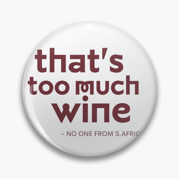 Item preview, Thats too much wine designed and sold by ToastyCork.