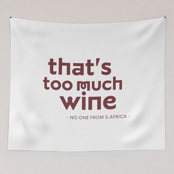 Item preview, Thats too much wine designed and sold by ToastyCork.