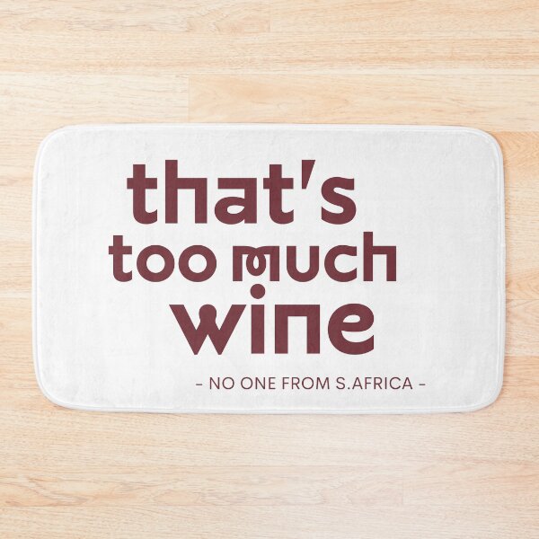 Item preview, Thats too much wine designed and sold by ToastyCork.
