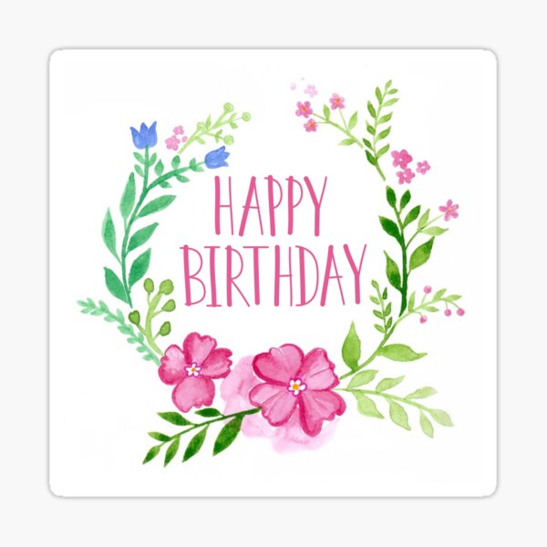 Happy Birthday - Flowers Sticker for Sale by Indhu Anavankota