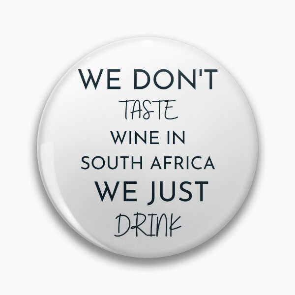 Item preview, We dont taste wine in south africa designed and sold by ToastyCork.