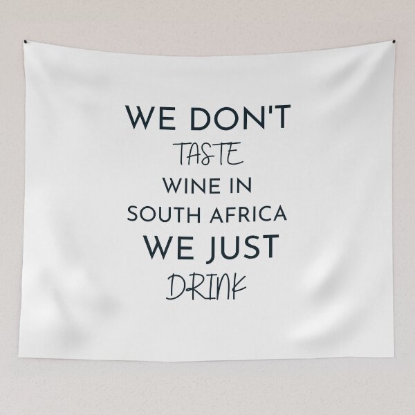 Item preview, We dont taste wine in south africa designed and sold by ToastyCork.