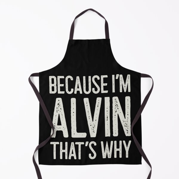 Item preview, Because I’m Alvin That’s Why Funny Personalized Name designed and sold by MariosNydras.