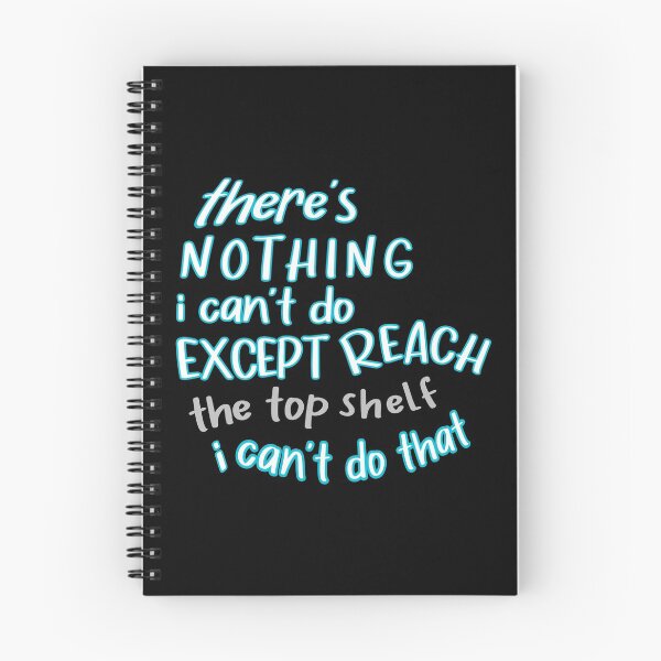 Item preview, there's nothing I can't do except reach the top shelf I can't do that funny quote about short people designed and sold by cizito.