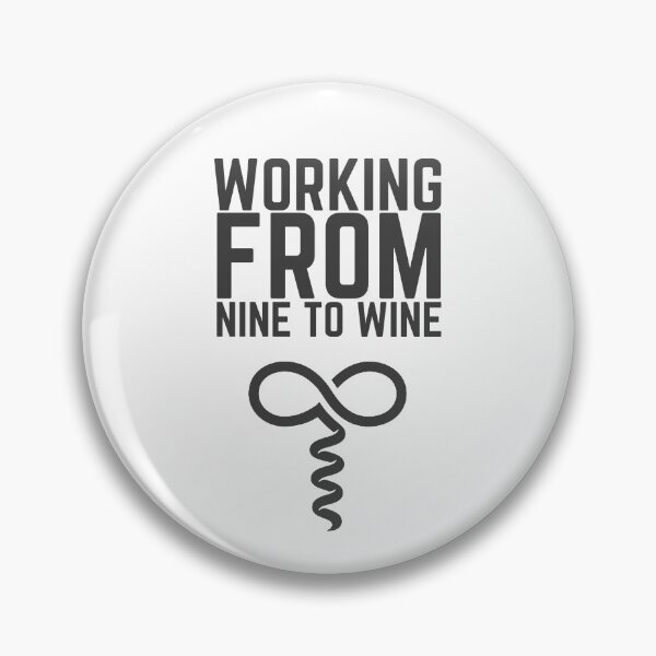 Item preview, Working from nine to wine designed and sold by ToastyCork.