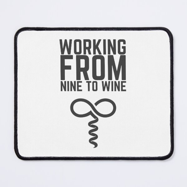 Item preview, Working from nine to wine designed and sold by ToastyCork.
