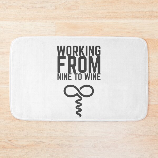 Item preview, Working from nine to wine designed and sold by ToastyCork.