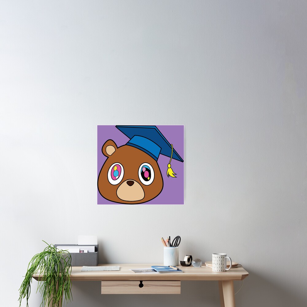 "Kanye Graduation Bear" Poster for Sale by JDDesigns- | Redbubble