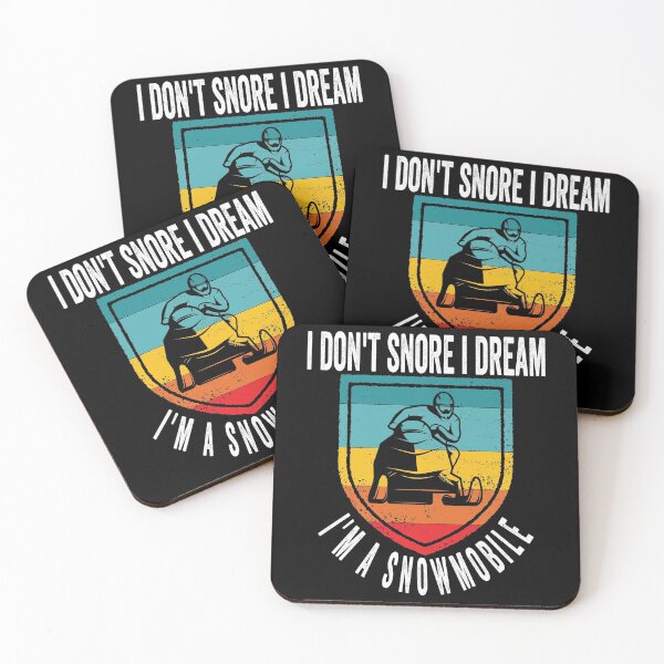 Item preview, i don't snore i dream i'm a snowmobile designed and sold by Yanbus.