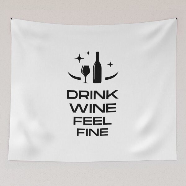 Item preview, Drink wine feel fine designed and sold by ToastyCork.