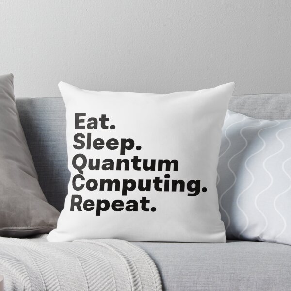 Item preview, Eat Sleep Quantum Computing Repeat designed and sold by teesaurus.