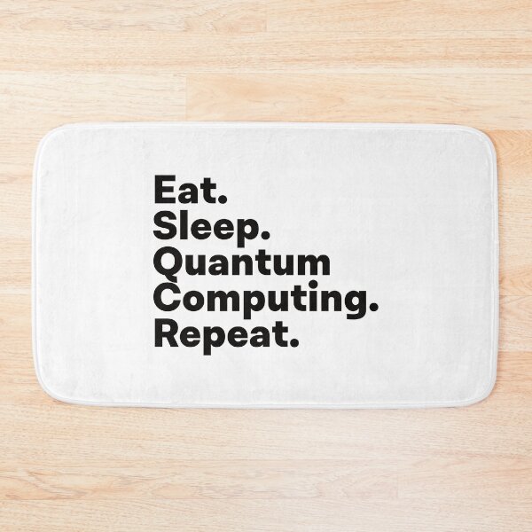 Item preview, Eat Sleep Quantum Computing Repeat designed and sold by teesaurus.