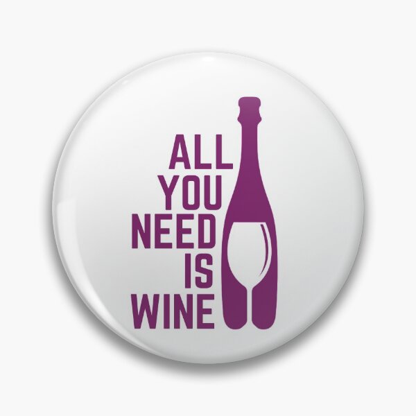 Item preview, All you need is wine designed and sold by ToastyCork.