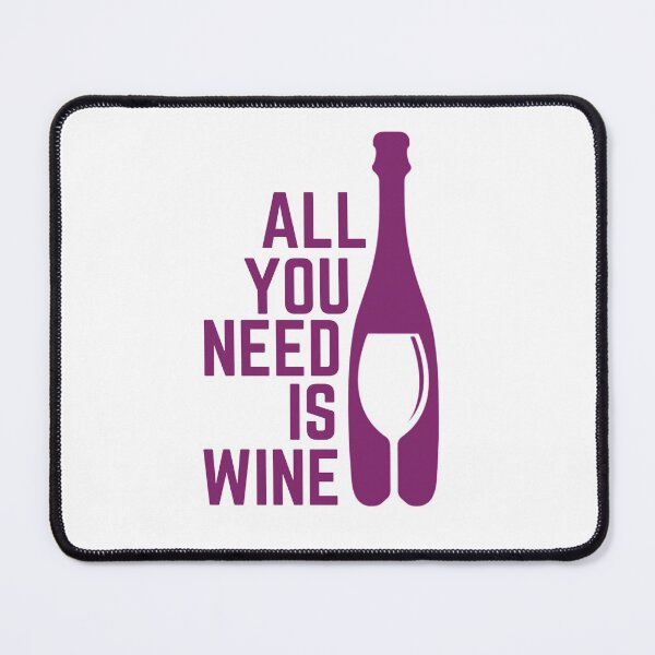 Item preview, All you need is wine designed and sold by ToastyCork.