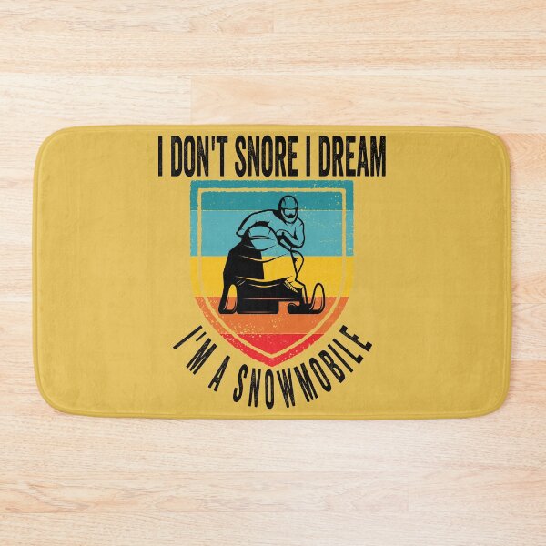 Item preview, i don't snore i dream i'm a snowmobile designed and sold by Yanbus.