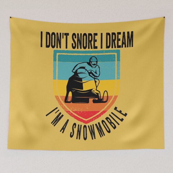 Item preview, i don't snore i dream i'm a snowmobile designed and sold by Yanbus.