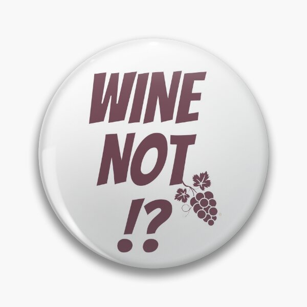 Item preview, Wine not? designed and sold by ToastyCork.