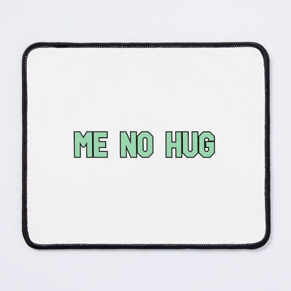 Item preview, Me No Hug Green designed and sold by Wachi-A.