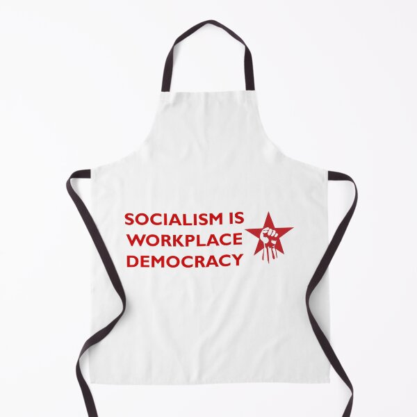 Item preview, Socialism Is Workplace Democracy designed and sold by Balerion6.
