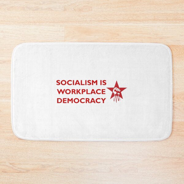 Item preview, Socialism Is Workplace Democracy designed and sold by Balerion6.