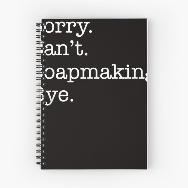 Item preview, Sorry Can't Soapmaking Bye Funny Sarcastic T-Shirt designed and sold by RobertYork1.