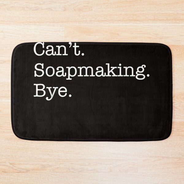 Item preview, Sorry Can't Soapmaking Bye Funny Sarcastic T-Shirt designed and sold by RobertYork1.