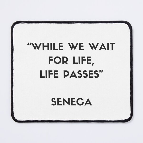 Item preview, Stoic Philosophy Quote - Seneca - While we wait for life, life passes designed and sold by Inspirationmotivation.