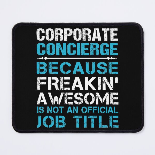 Item preview, Corporate Concierge T Shirt - Freaking Awesome Job Gift Item Tee designed and sold by oetate4774.