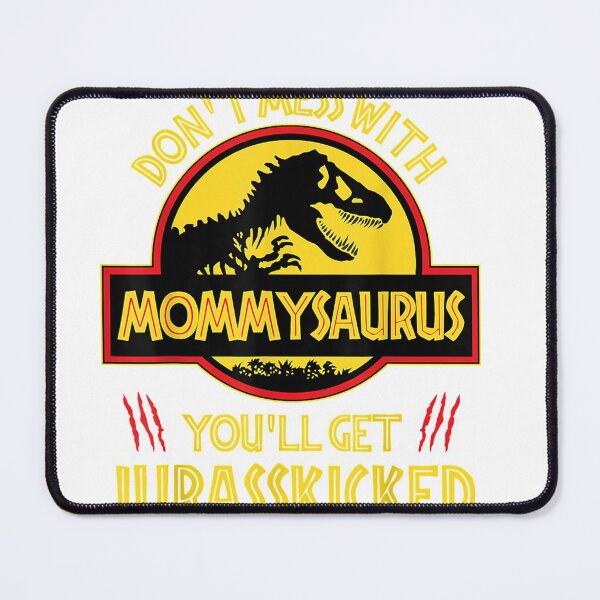 Item preview, Don39;t Mess With Mommysaurus You39;ll Get Jurasskicked T-Rex T-Shirt designed and sold by BogerZelma.