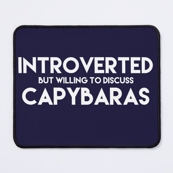 Item preview, Introverted But Willing To Discuss Capybaras designed and sold by blueprint198686.
