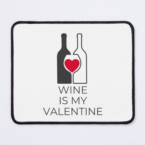 Item preview, Wine is my valentine designed and sold by ToastyCork.