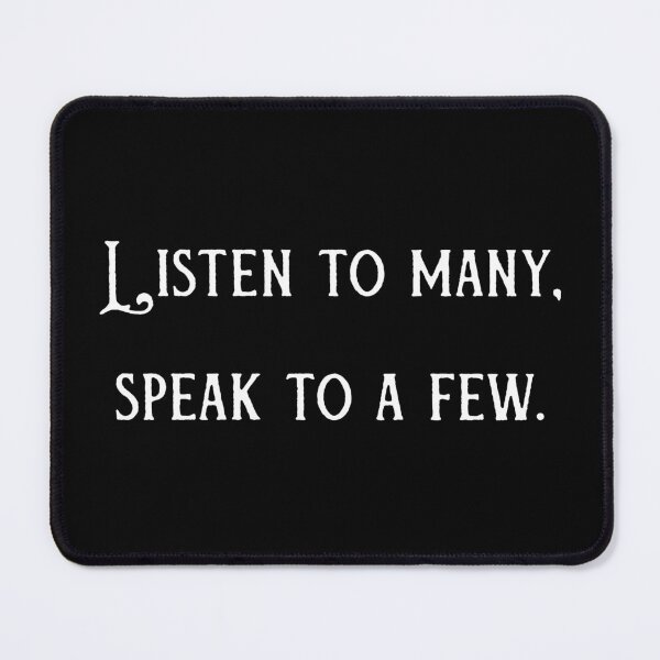 Item preview, Listen to many, speak to a few. Shakespeare Quote From Hamlet designed and sold by violet-hope.