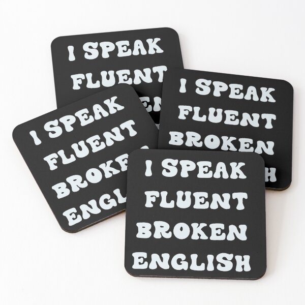 Item preview, I SPEAK FLUENT BROKEN  ENGLISH  designed and sold by RetroPlaceee.