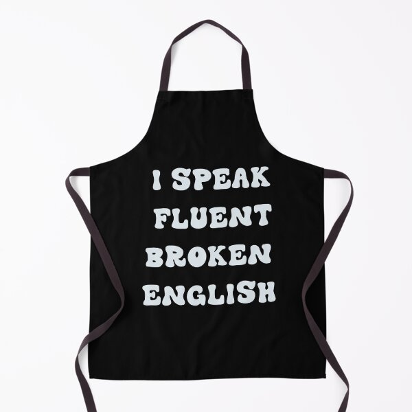 Item preview, I SPEAK FLUENT BROKEN ENGLISH designed and sold by RetroPlaceee.