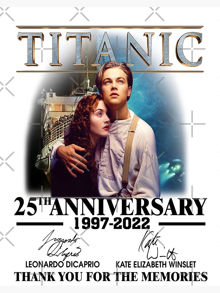 "Titanic Movie 25th Anniversary 1997 2022 Kate Winslet Leonardo