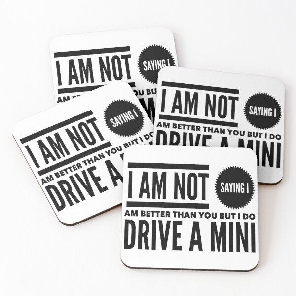 Item preview, I am not saying I am better than you but I do drive a Mini version 3 designed and sold by MrCsStores.