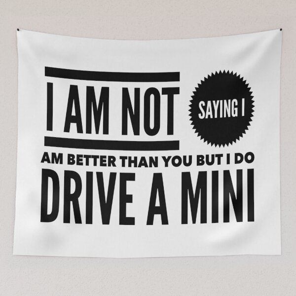 Item preview, I am not saying I am better than you but I do drive a Mini version 3 designed and sold by MrCsStores.