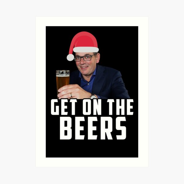 "Get On The Beers Funny Dan Andrews Christmas meme" Art Print for Sale