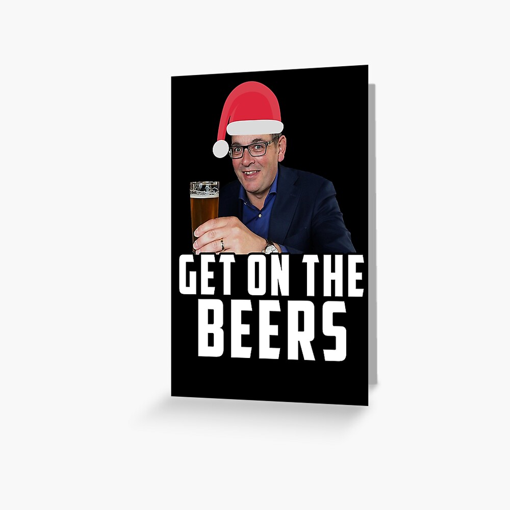 "Get On The Beers Funny Dan Andrews Christmas meme" Greeting Card for