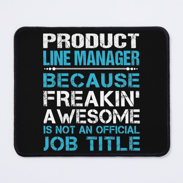 Item preview, Product Line Manager T Shirt - Freaking Awesome Job Gift Item Tee designed and sold by oetate4774.