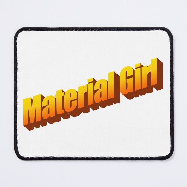 Item preview, Material Girl designed and sold by ThinkinFlicka.