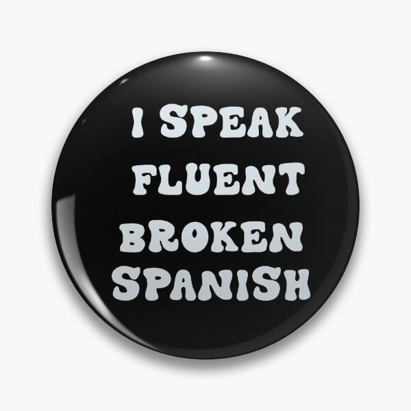 Item preview, I SPEAK FLUENT BROKEN SPANISH  designed and sold by RetroPlaceee.