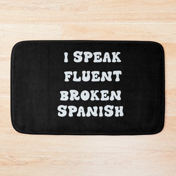 Item preview, I SPEAK FLUENT BROKEN SPANISH  designed and sold by RetroPlaceee.