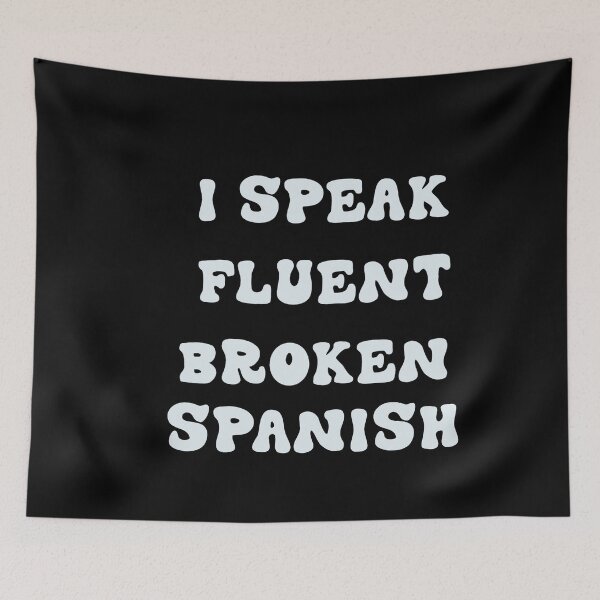 Item preview, I SPEAK FLUENT BROKEN SPANISH  designed and sold by RetroPlaceee.